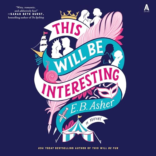 This Will Be Interesting by E. B. Asher