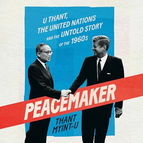 Peacemaker by Thant Myint-U