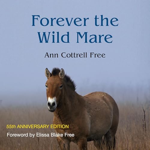 Forever the Wild Mare: 55th Anniversary Edition