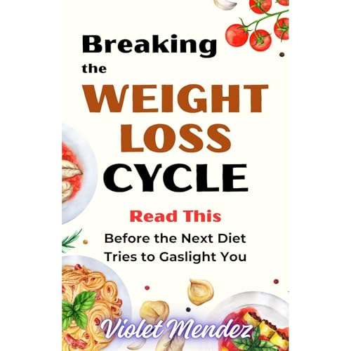 Breaking the Weight Loss Cycle