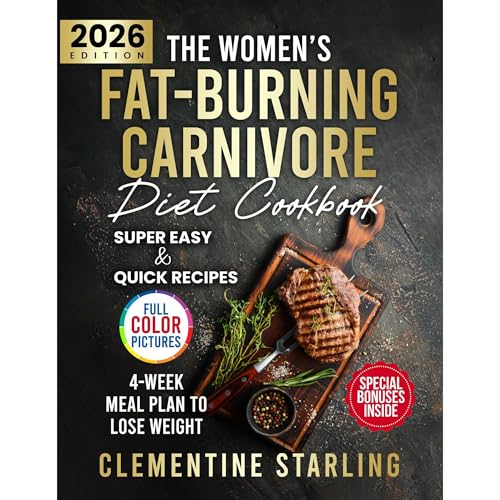 The Women’s Fat-Burning Carnivore Diet Cookbook