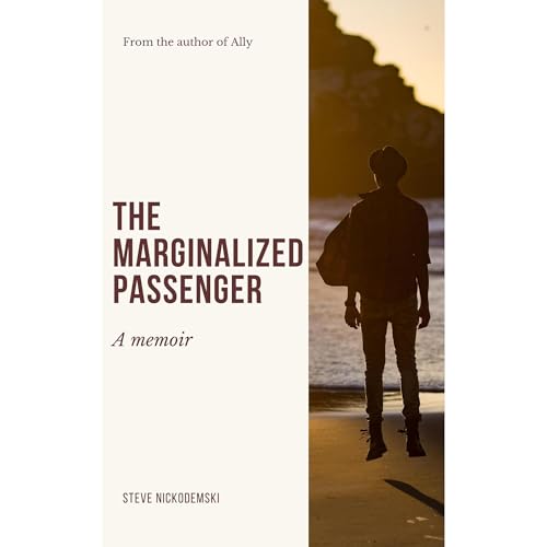 The Marginalized Passenger by Steve Nickodemski