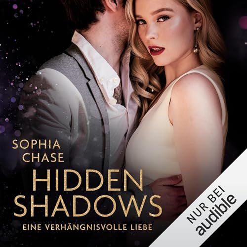 Hidden Shadows - Eine verhängnisvolle Liebe