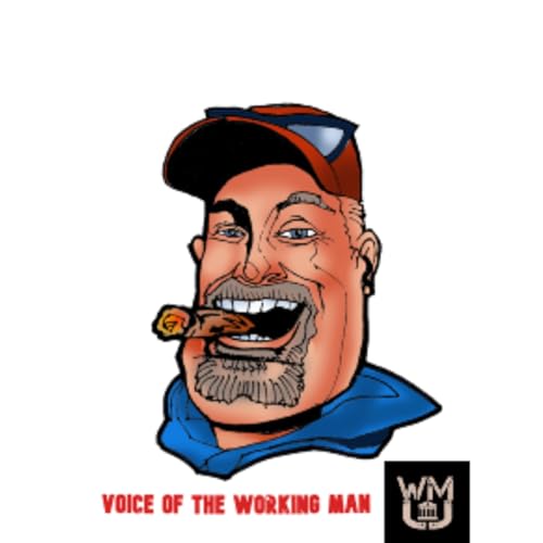 Voice Of The Working Man by Matt Locke
