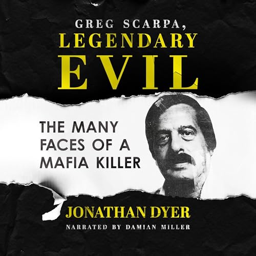 Greg Scarpa, Legendary Evil
