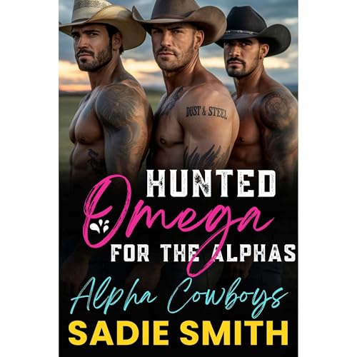 Hunted Omega For the Alphas by Sadie Smith