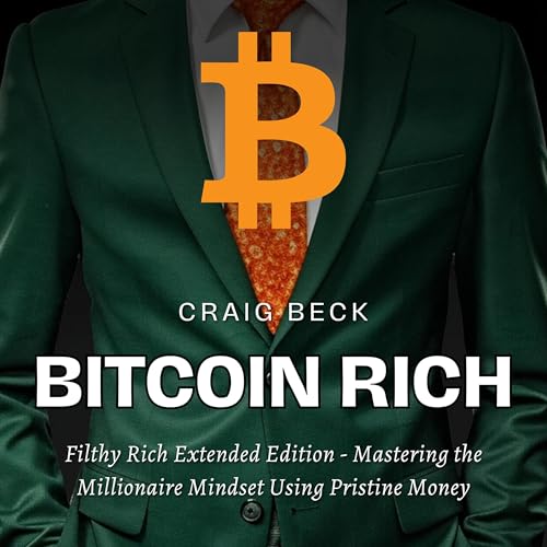 Bitcoin Rich: Filthy Rich, Extended Edition