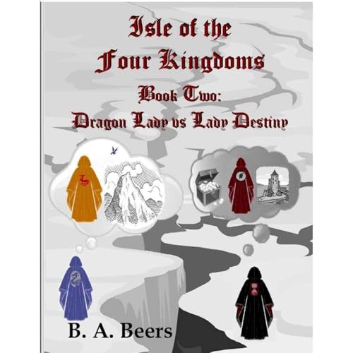 Dragon Lady vs Lady Destiny: Isle of the Four Kingdoms (Volume 2)