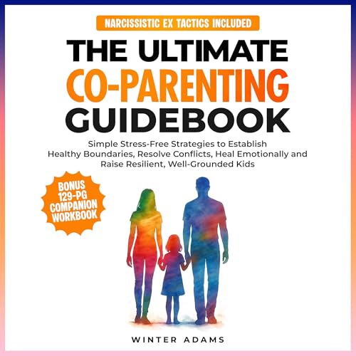 The Ultimate Co-Parenting Guidebook by Winter Adams