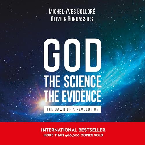 God, the Science, the Evidence