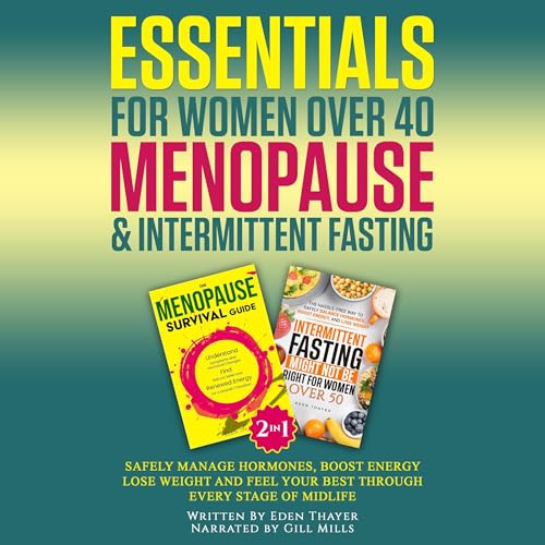 Essentials for Women Over 40 Menopause and Intermittent Fasting