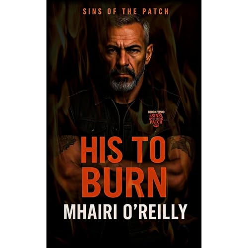 His to Burn (Sins of the Patch)