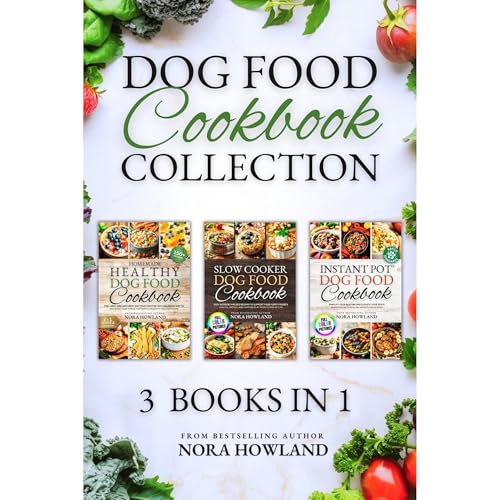 Dog Food Cookbook Collection by Nora Howland