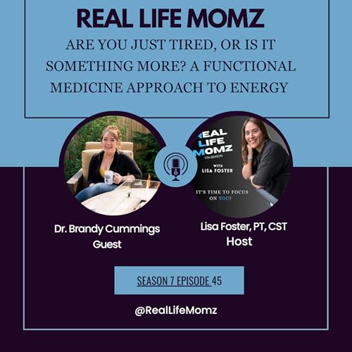 Are You Just Tired, or is it Something More? A Functional Medicine Approach to Energy with Brandy Cummings by Unknown