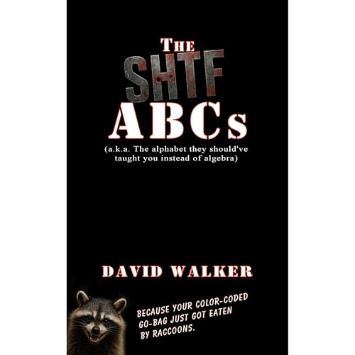 The SHTF ABCs by G. David Walker