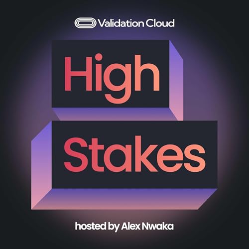 High Stakes with Alex Nwaka | Blockchain, Crypto, and Web3 by Alex Nwaka