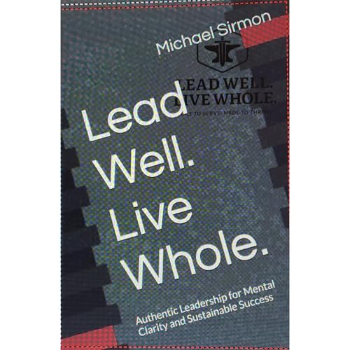 Lead Well. Live Whole.