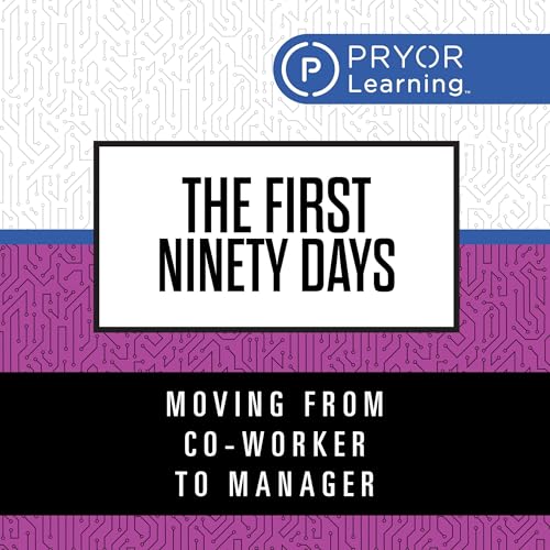 The First Ninety Days by Pryor Learning