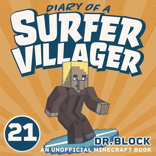 Diary of a Surfer Villager, Book 21 by Dr. Block