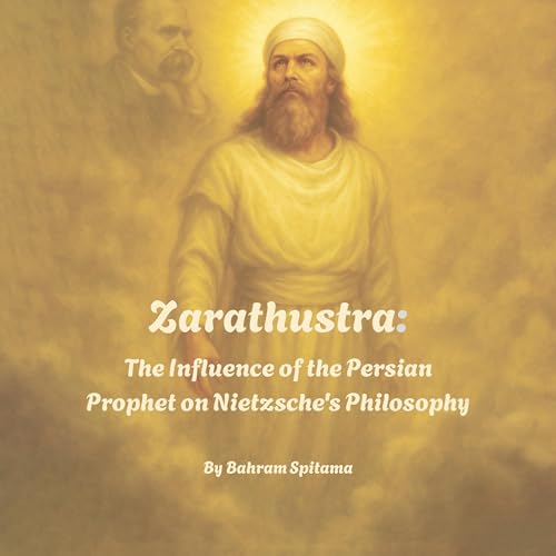 Zarathustra by Bahram Spitama