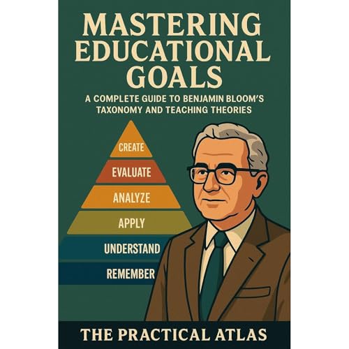 Mastering Educational Goals by The Practical Atlas