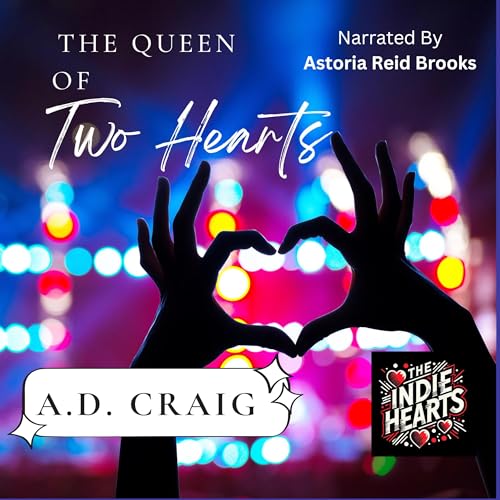 The Queen of Two Hearts by A.D. Craig