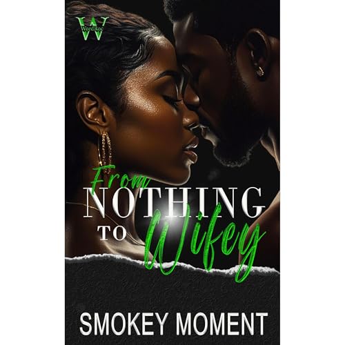 From Nothing To Wifey