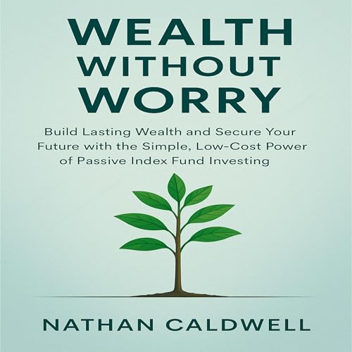 Wealth Without Worry