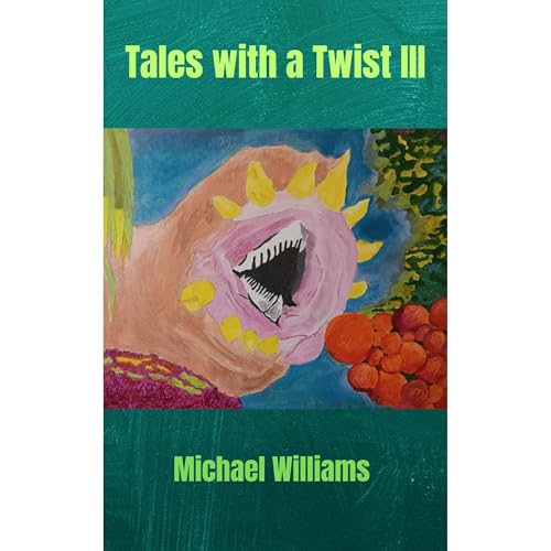 Tales with a Twist III