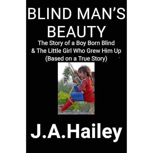 Blind Man's Beauty by J. A. Hailey