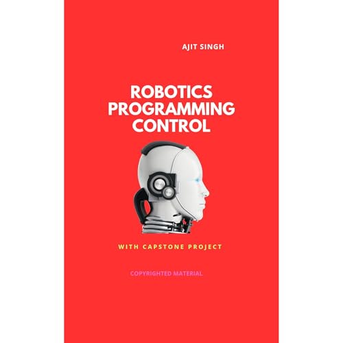 ROBOTICS Programming Control by Ajit Singh
