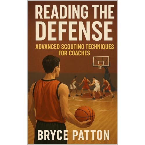 Reading the Defense: Advanced Scouting Techniques for Coaches