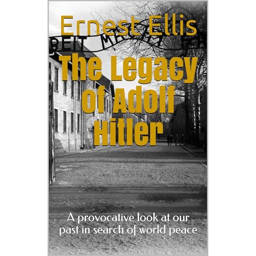The Legacy of Adolf Hitler