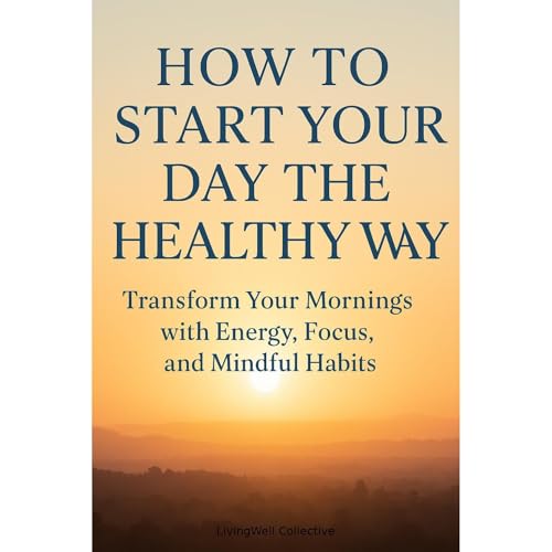 How to Start Your Day the Healthy Way