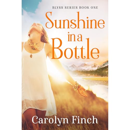 Sunshine in a Bottle by Carolyn Finch