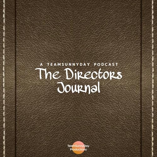 The Directors Journal by TeamSunnyDay Productions 