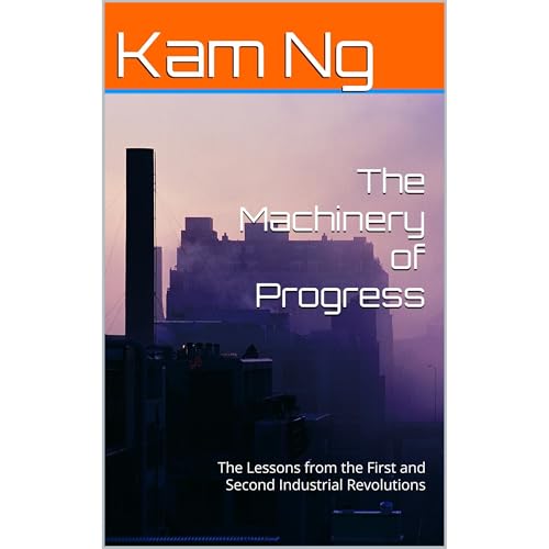The Machinery of Progress by Kam Ng