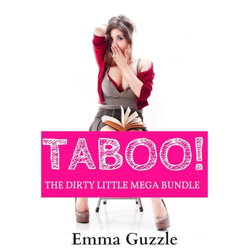 Taboo! (The Dirty Little Mega Bundle)