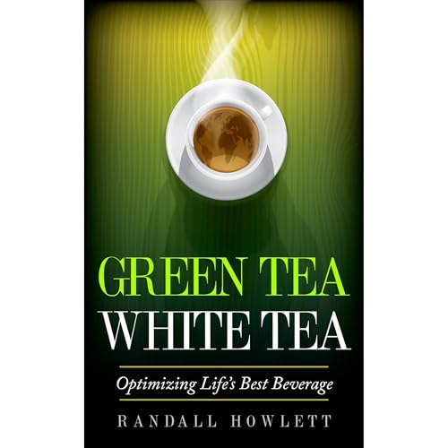 Green Tea White Tea by Randall Howlett