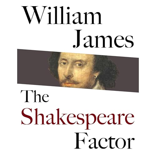 The Shakespeare Factor by William James
