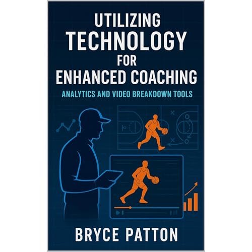 Utilizing Technology for Enhanced Coaching: Analytics and Video Breakdown Tools by Bryce Patton