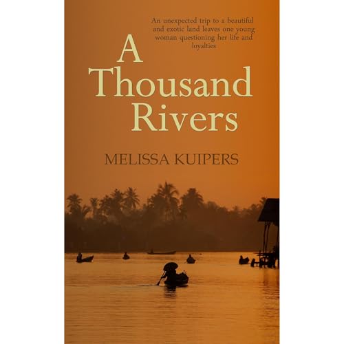 A Thousand Rivers by Melissa Kuipers