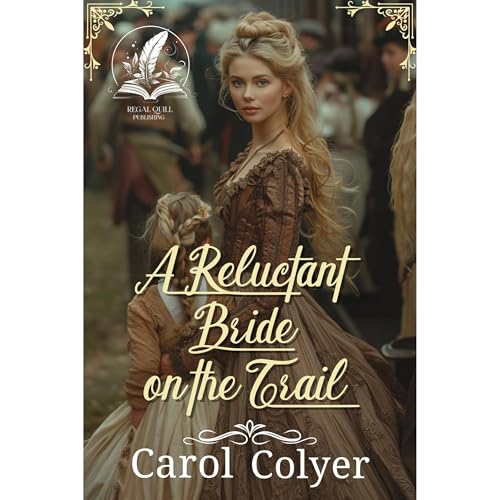 A Reluctant Bride on the Trail