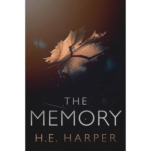 The Memory by H.E. Harper