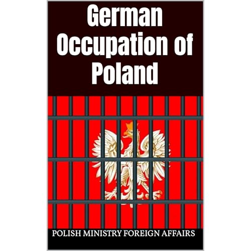 German Occupation of Poland by Polish Ministry Foreign Affairs