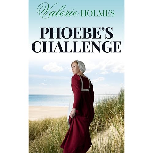 Phoebe's Challenge by Valerie Holmes