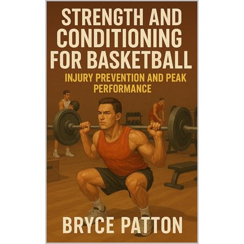 Strength and Conditioning for Basketball: Injury Prevention and Peak Performance