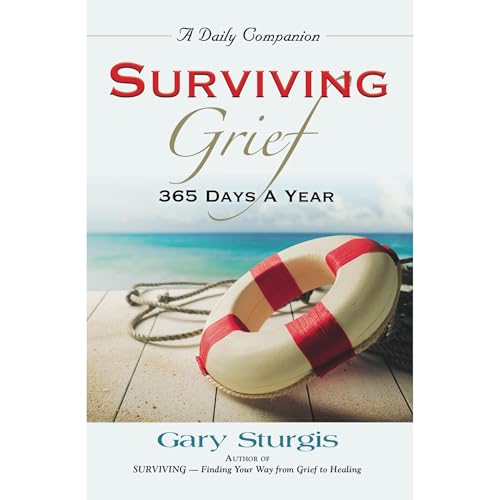 SURVIVING GRIEF: 365 Days a Year