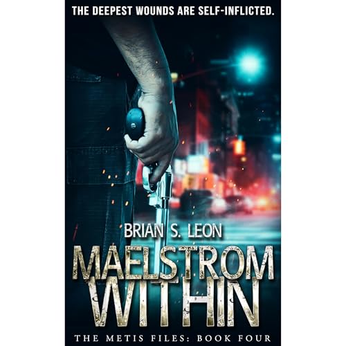 Maelstrom Within by Brian S. Leon