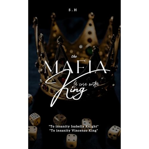 The Mafia King by S H